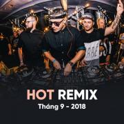 Download nhạc Mp3 Nhạc Việt Remix Hot Tháng 09/2018 hay nhất